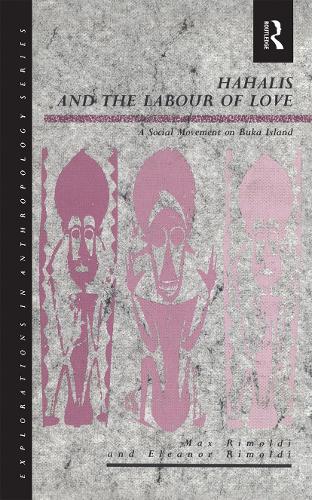 Hahalis and the Labour of Love: A Social Movement on Buka Island.
