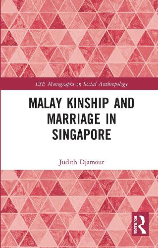Malay Kinship and Marriage in Singapore.