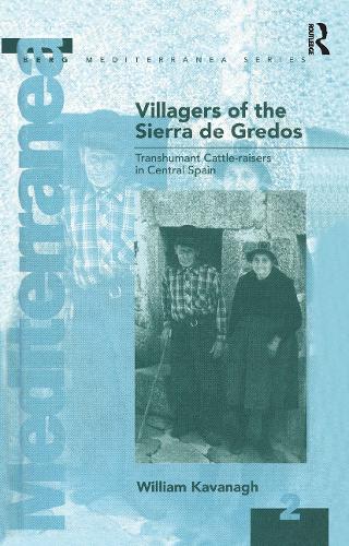 Villagers of the Sierra de Gredos: Transhumant Cattle-raisers in Central Spain.