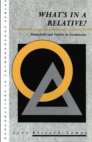 What's in a Relative: Household and Family in Formentera.