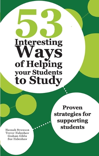 53 Interesting Ways of Helping Your Students to Study: Proven strategies for supporting students.