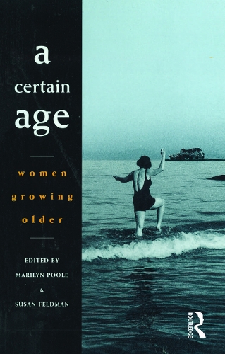 A Certain Age: Women growing older.