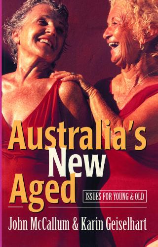 Australia's New Aged: Issues for young and old.