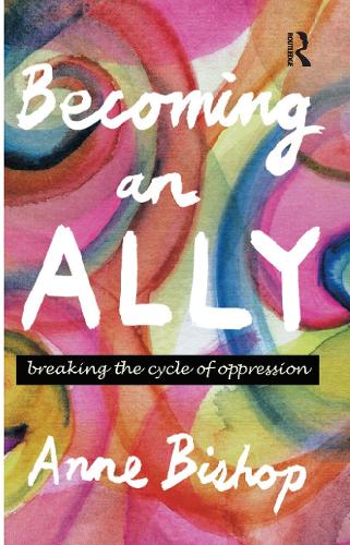 Becoming an Ally: Breaking the cycle of oppression.