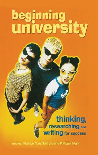 Beginning University: Thinking, researching and writing for success.