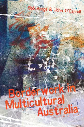 Borderwork in Multicultural Australia.