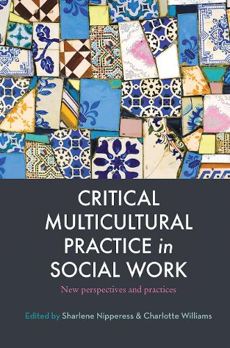 Critical Multicultural Practice in Social Work: New perspectives and practices.