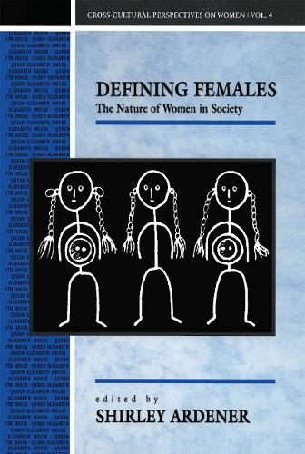 Defining Females: The Nature of Women in Society.
