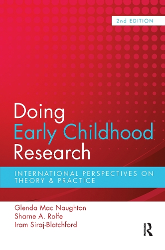 Doing Early Childhood Research: International perspectives on theory and practice. 2nd edition