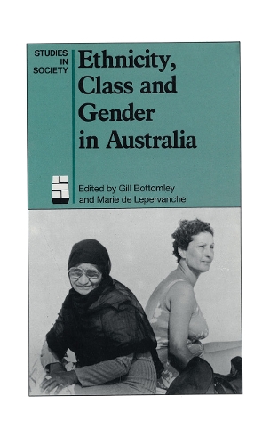 Ethnicity, Class and Gender in Australia.