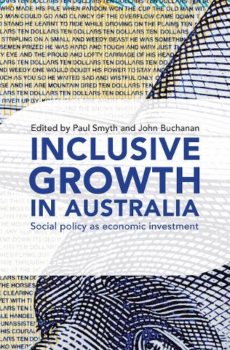 Inclusive Growth in Australia: Social policy as economic investment.