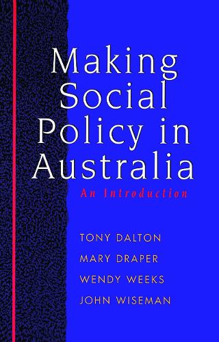 Making Social Policy in Australia: An introduction.