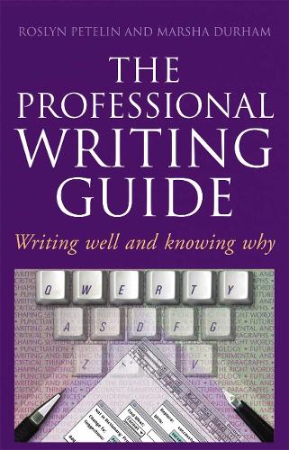 Professional Writing Guide: Writing well and knowing why.