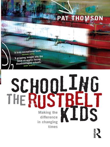Schooling the Rustbelt Kids: Making the difference in changing times.
