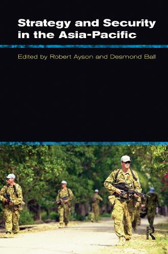 Strategy and Security in the Asia-Pacific: Global and regional dynamics.