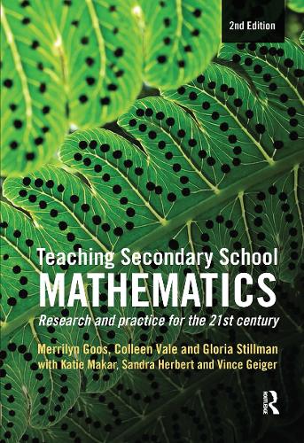 Teaching Secondary School Mathematics: Research and practice for the 21st century. 2nd edition