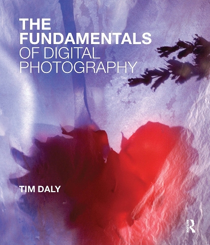 The Fundamentals of Digital Photography.