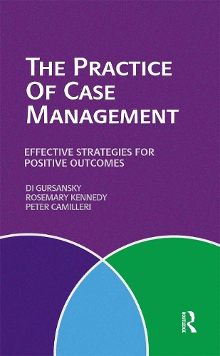 The Practice of Case Management: Effective strategies for positive outcomes.