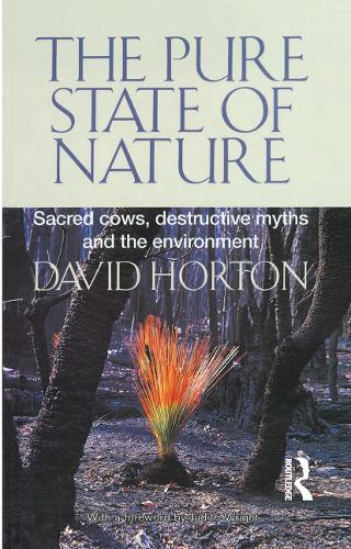 The Pure State of Nature: Sacred cows, destructive myths and the environment.