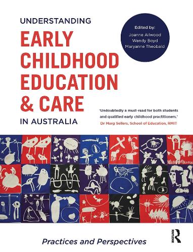 Understanding Early Childhood Education and Care in Australia: Practices and perspectives.