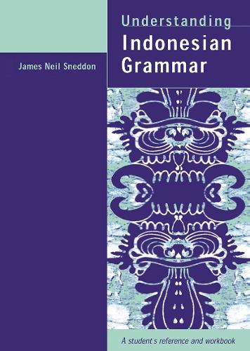 Understanding Indonesian Grammar: A student's reference and workbook.