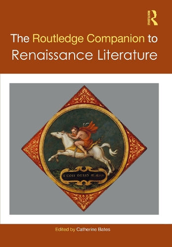 The Routledge Companion to Renaissance Literature.