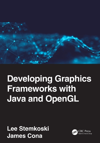 Developing Graphics Frameworks with Java and OpenGL.