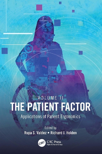The Patient Factor: Applications of Patient Ergonomics.