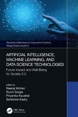 Artificial Intelligence, Machine Learning, and Data Science Technologies: Future Impact and Well-Being for Society 5.0.