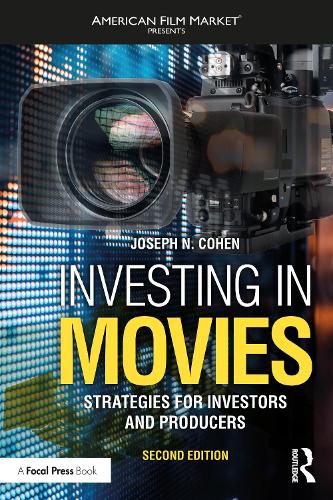 Investing in Movies: Strategies for Investors and Producers. 2nd edition