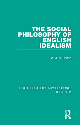 The Social Philosophy of English Idealism.