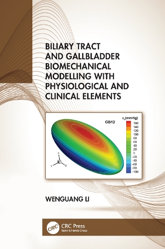 Biliary Tract and Gallbladder Biomechanical Modelling with Physiological and Clinical Elements.