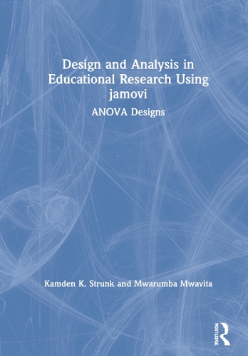 Design and Analysis in Educational Research Using jamovi