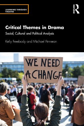 Critical Themes in Drama: Social, Cultural and Political Analysis.