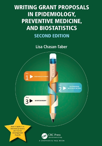 Writing Grant Proposals in Epidemiology, Preventive Medicine, and Biostatistics. 2nd edition