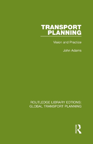 Transport Planning: Vision and Practice.