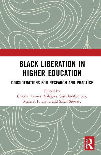 Black Liberation in Higher Education: Considerations for Research and Practice.