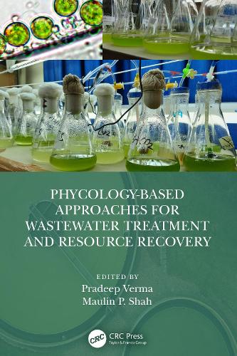 Phycology-Based Approaches for Wastewater Treatment and Resource Recovery.