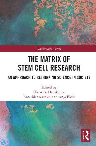 The Matrix of Stem Cell Research: An Approach to Rethinking Science in Society.