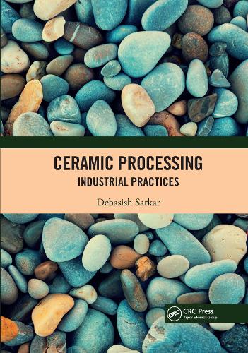 Ceramic Processing: Industrial Practices.