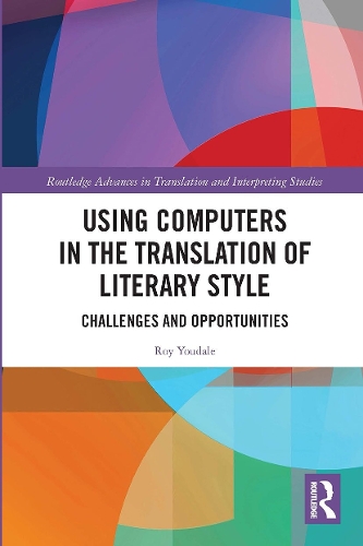 Using Computers in the Translation of Literary Style: Challenges and Opportunities.