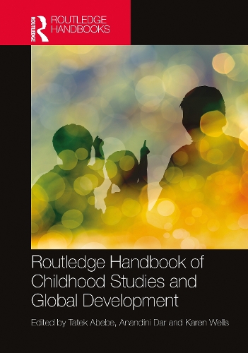 Routledge Handbook of Childhood Studies and Global Development.