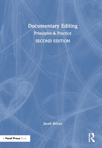Documentary Editing: Principles & Practice. 2nd edition