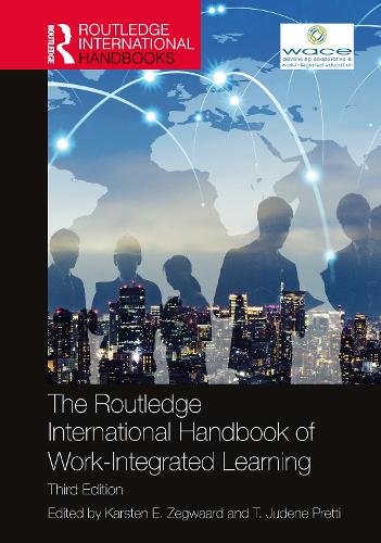 The Routledge International Handbook of Work-Integrated Learning.