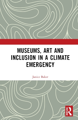 Museums, Art and Inclusion in a Climate Emergency.