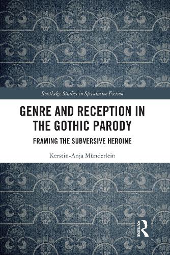Genre and Reception in the Gothic Parody