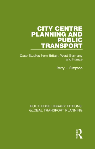 City Centre Planning and Public Transport: Case Studies from Britain, West Germany and France.