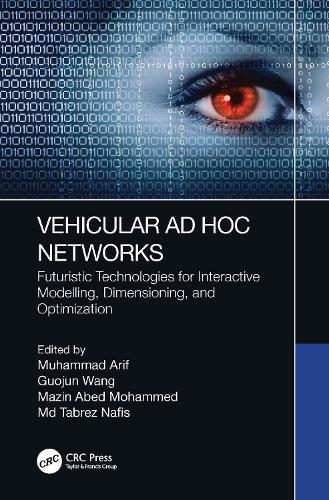 Vehicular Ad Hoc Networks: Futuristic Technologies for Interactive Modelling, Dimensioning, and Optimization.