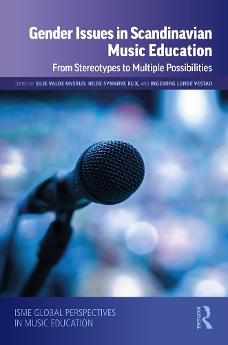 Gender Issues in Scandinavian Music Education: From Stereotypes to Multiple Possibilities.