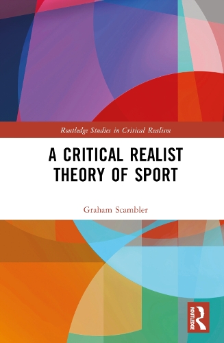 A Critical Realist Theory of Sport.